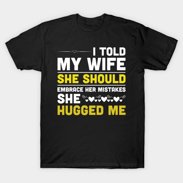 Funny saying for husband and wife - National Spouse Day T-Shirt by Teesmooth